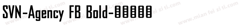 SVN-Agency FB Bold字体转换